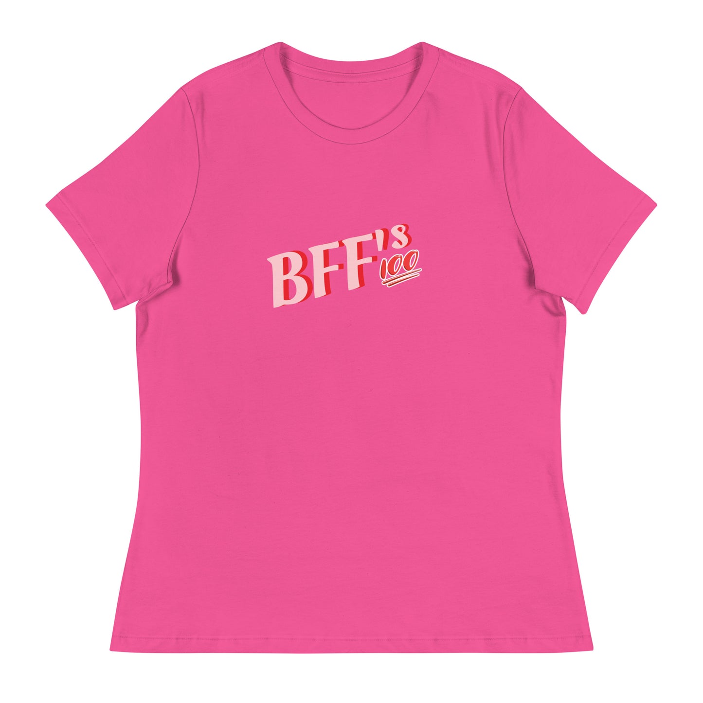 BFF'S 100 Women's Relaxed T-Shirt