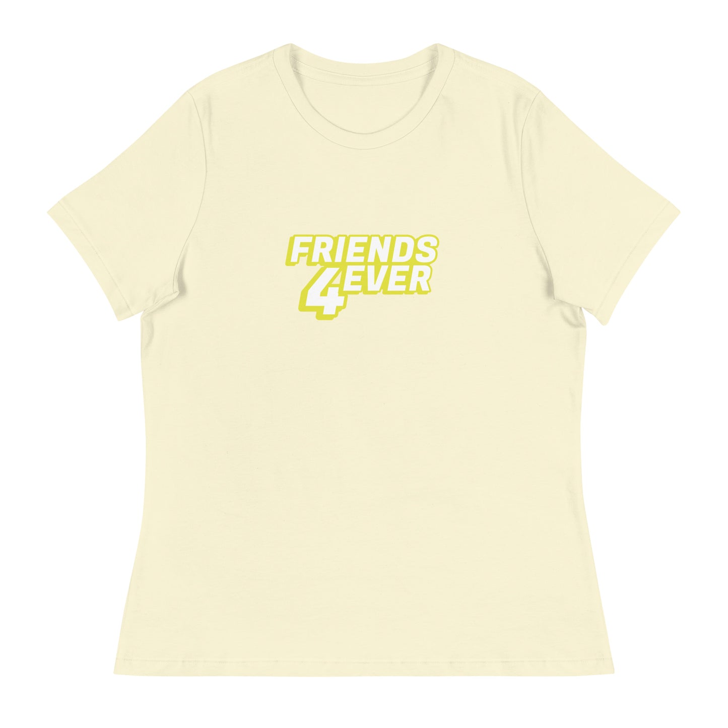 FRIENDS 4EVER Women's Relaxed T-Shirt