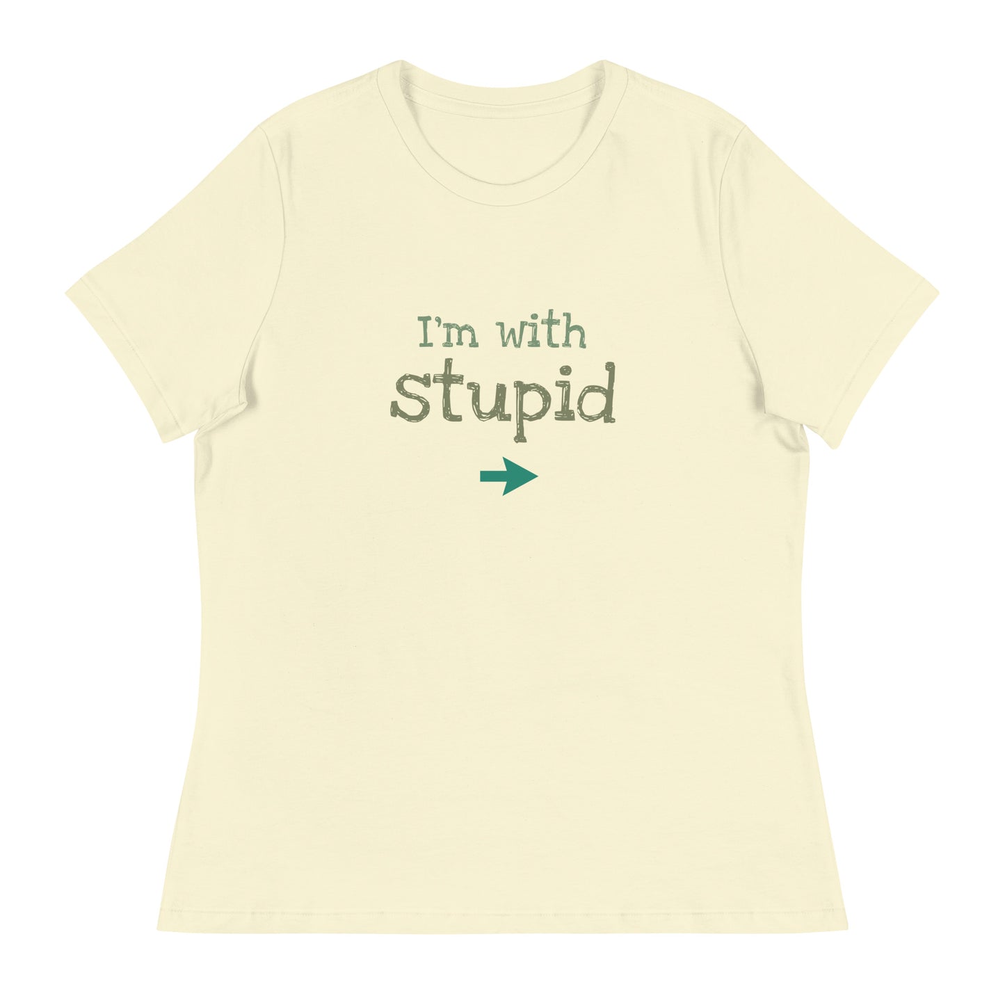 I'M WITH STUPID Women's Relaxed T-Shirt