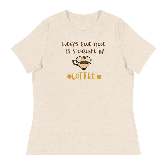 Today's Mood Is Sponsored By Coffee Women's Relaxed T-Shirt