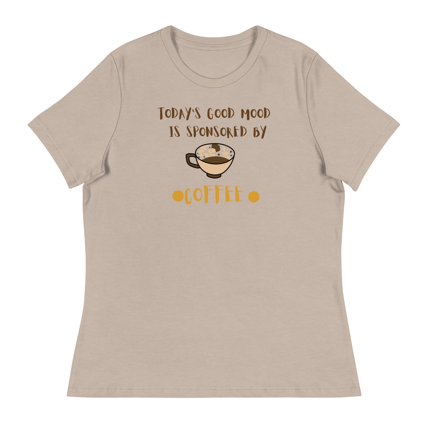 Today's Mood Is Sponsored By Coffee Women's Relaxed T-Shirt