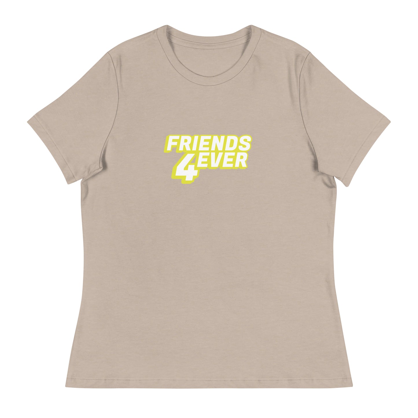 FRIENDS 4EVER Women's Relaxed T-Shirt