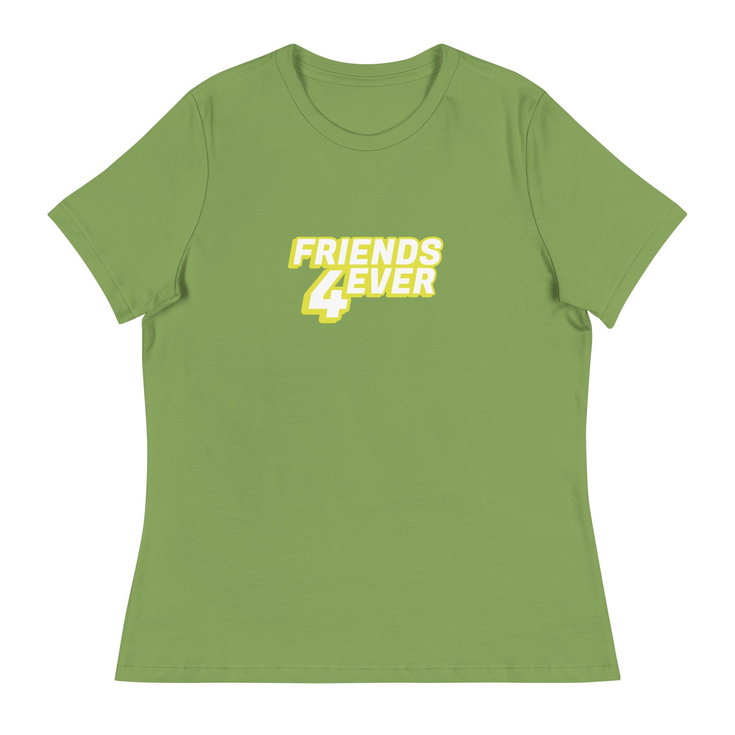 FRIENDS 4EVER Women's Relaxed T-Shirt