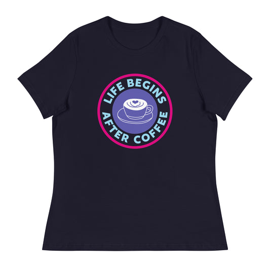 Life Begins After Coffee Women's Relaxed T-Shirt