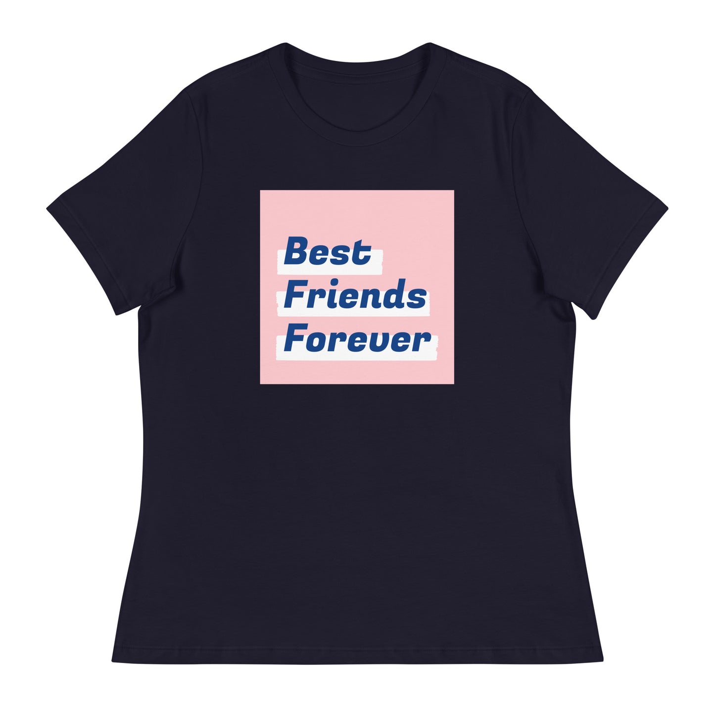 BEST FRIENDS FOREVER Women's Relaxed T-Shirt