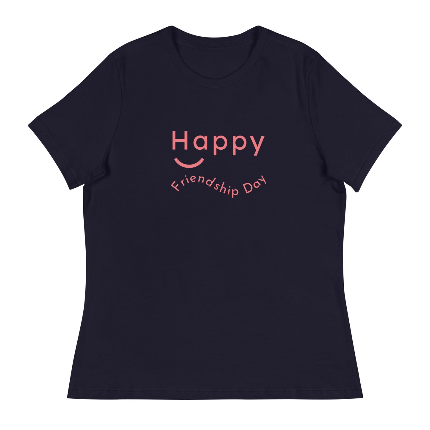 HAPPY FRIENDSHIP DAY Women's Relaxed T-Shirt