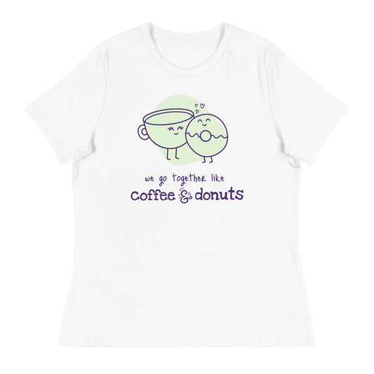 We Go Together Like Coffee & Donuts Women's Relaxed T-Shirt