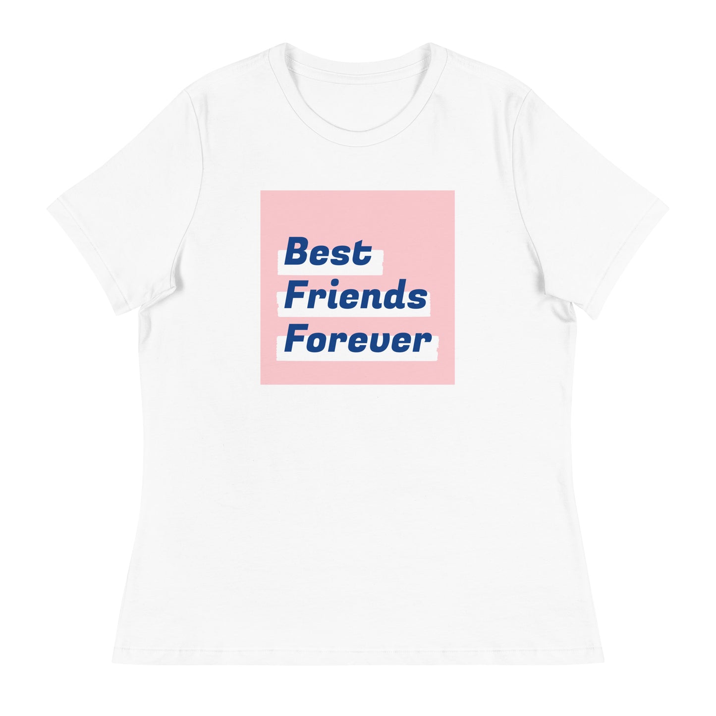 BEST FRIENDS FOREVER Women's Relaxed T-Shirt