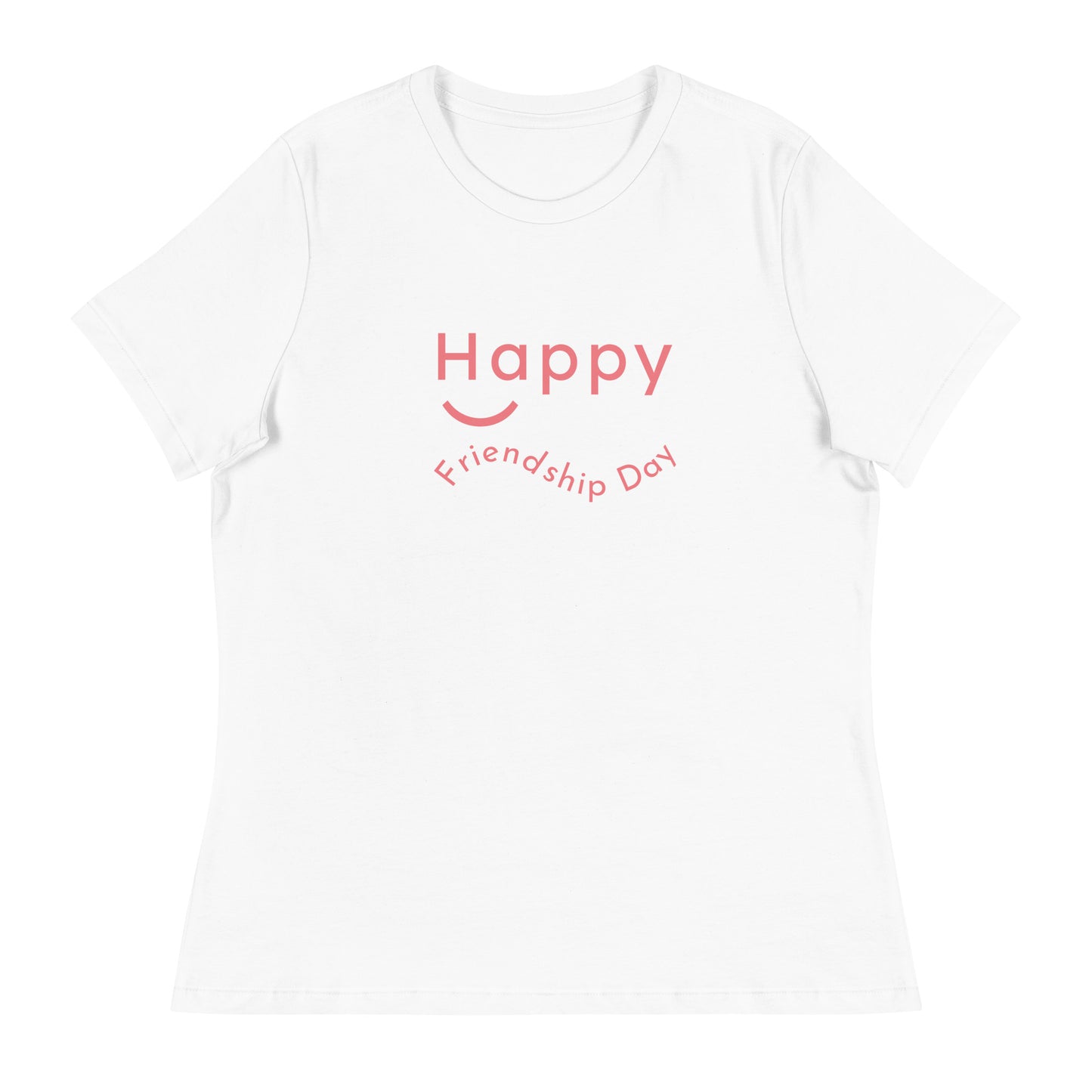 HAPPY FRIENDSHIP DAY Women's Relaxed T-Shirt