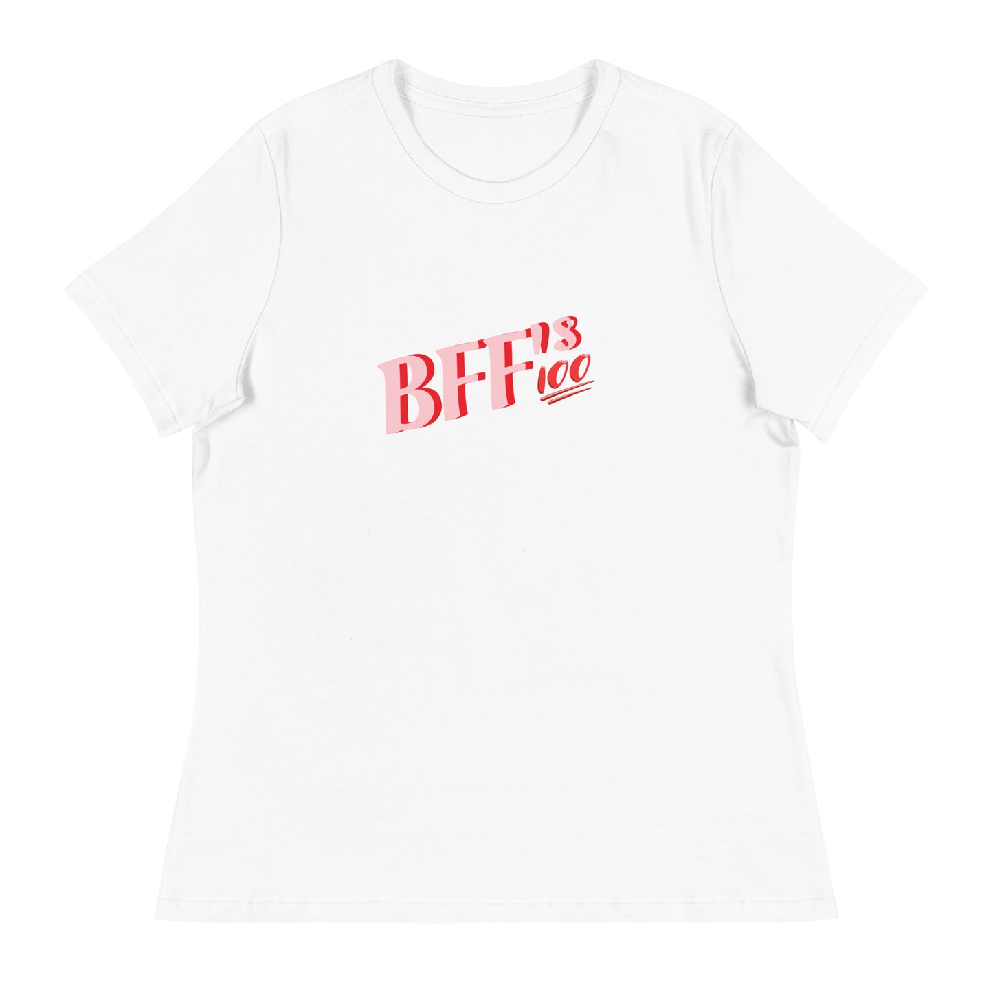 BFF'S 100 Women's Relaxed T-Shirt