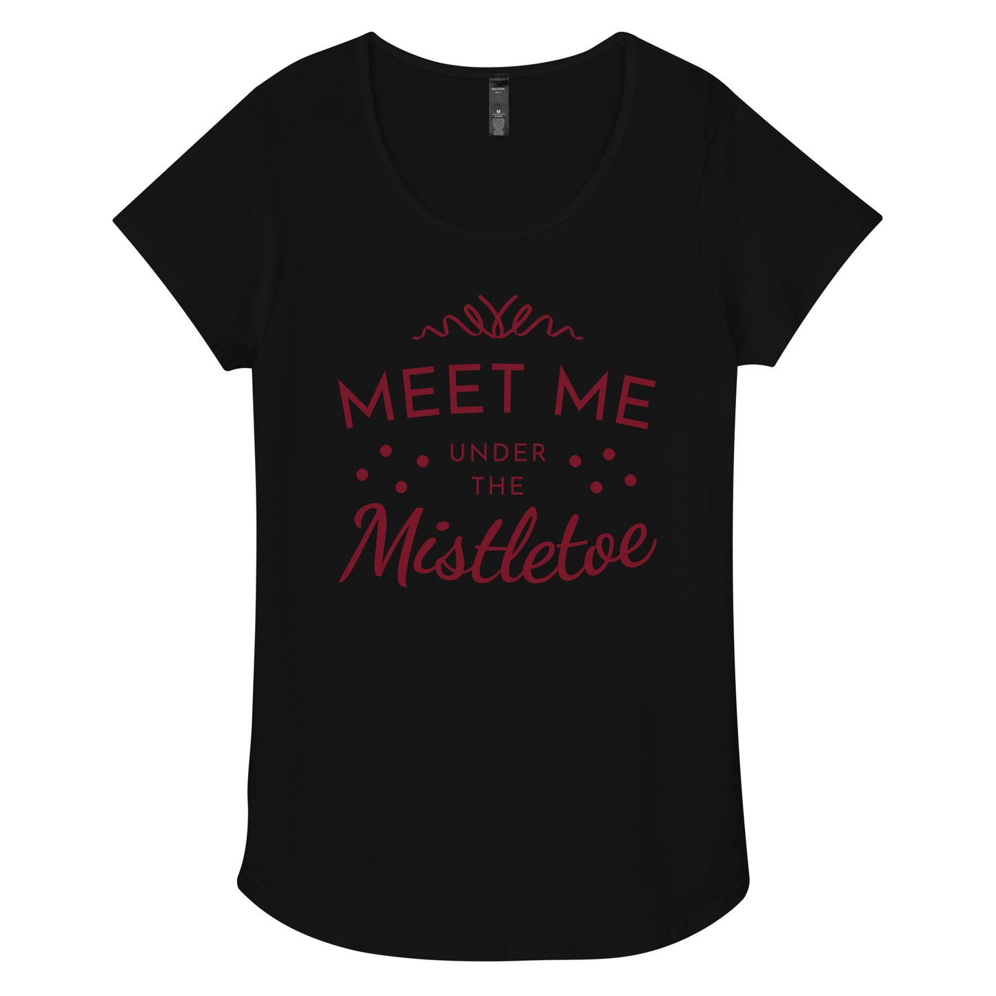 Meet Me Under The Mistletoe Women’s round neck tee