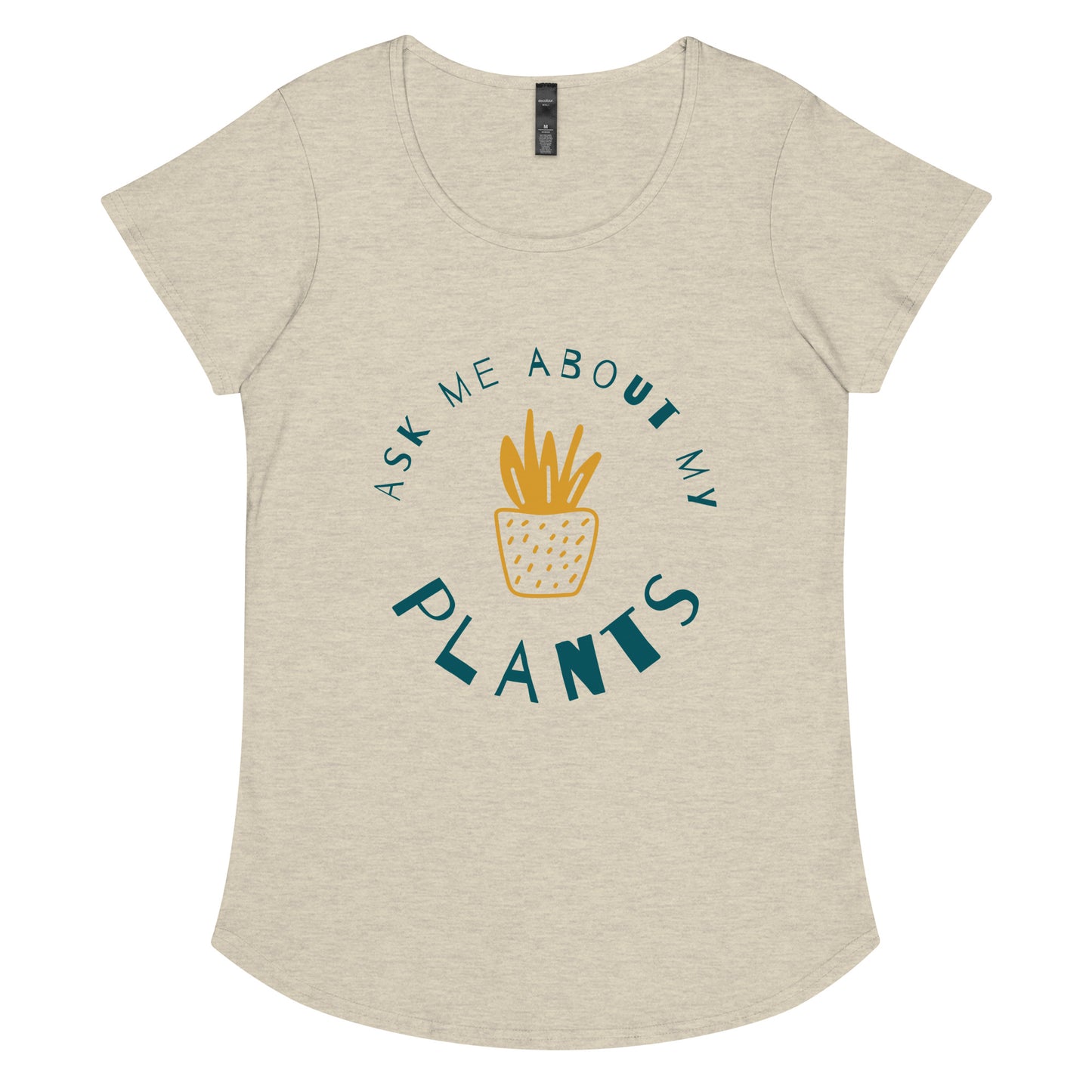 Ask Me About My Plants Women’s round neck tee