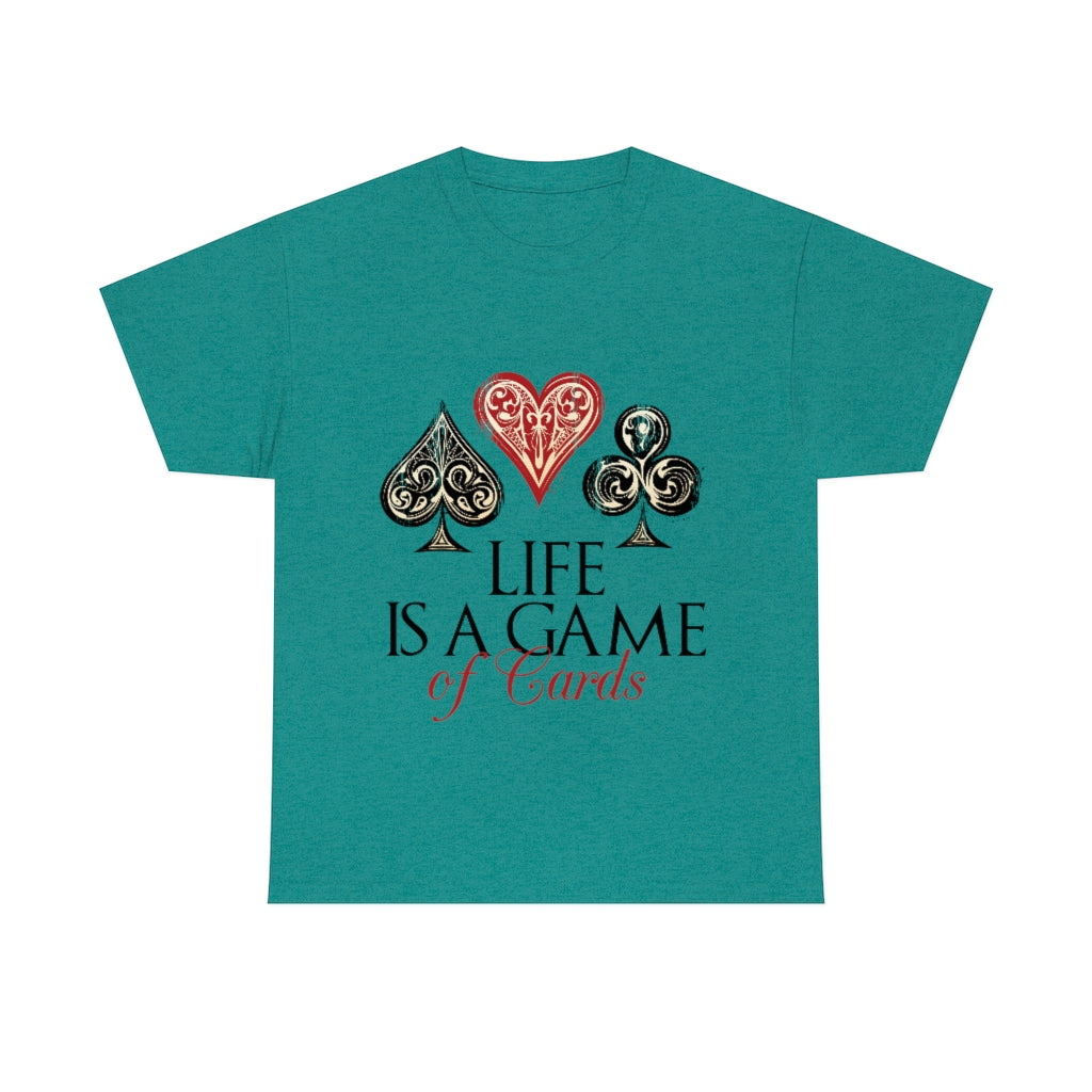 Life Is A Game Of Cards Unisex Heavy Cotton Tee