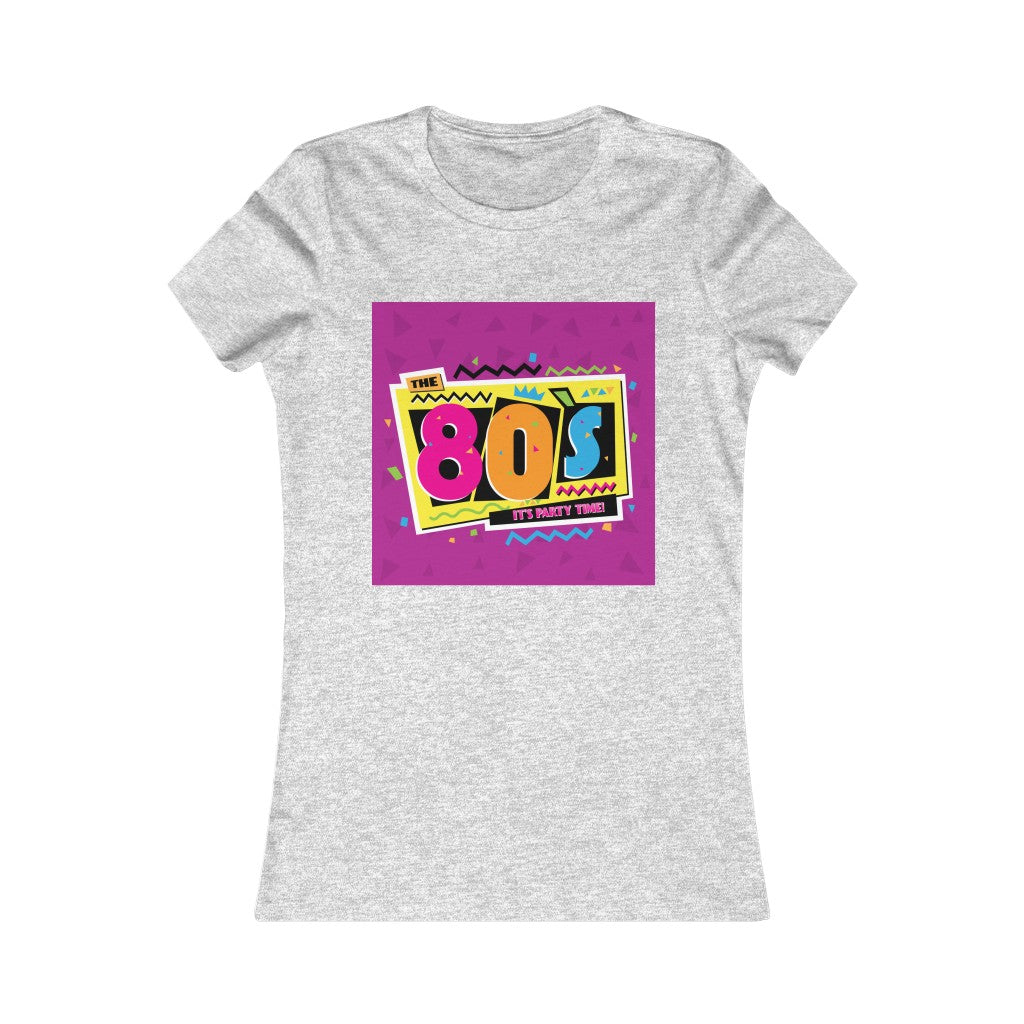 80's Party Time Women's Favorite Tee