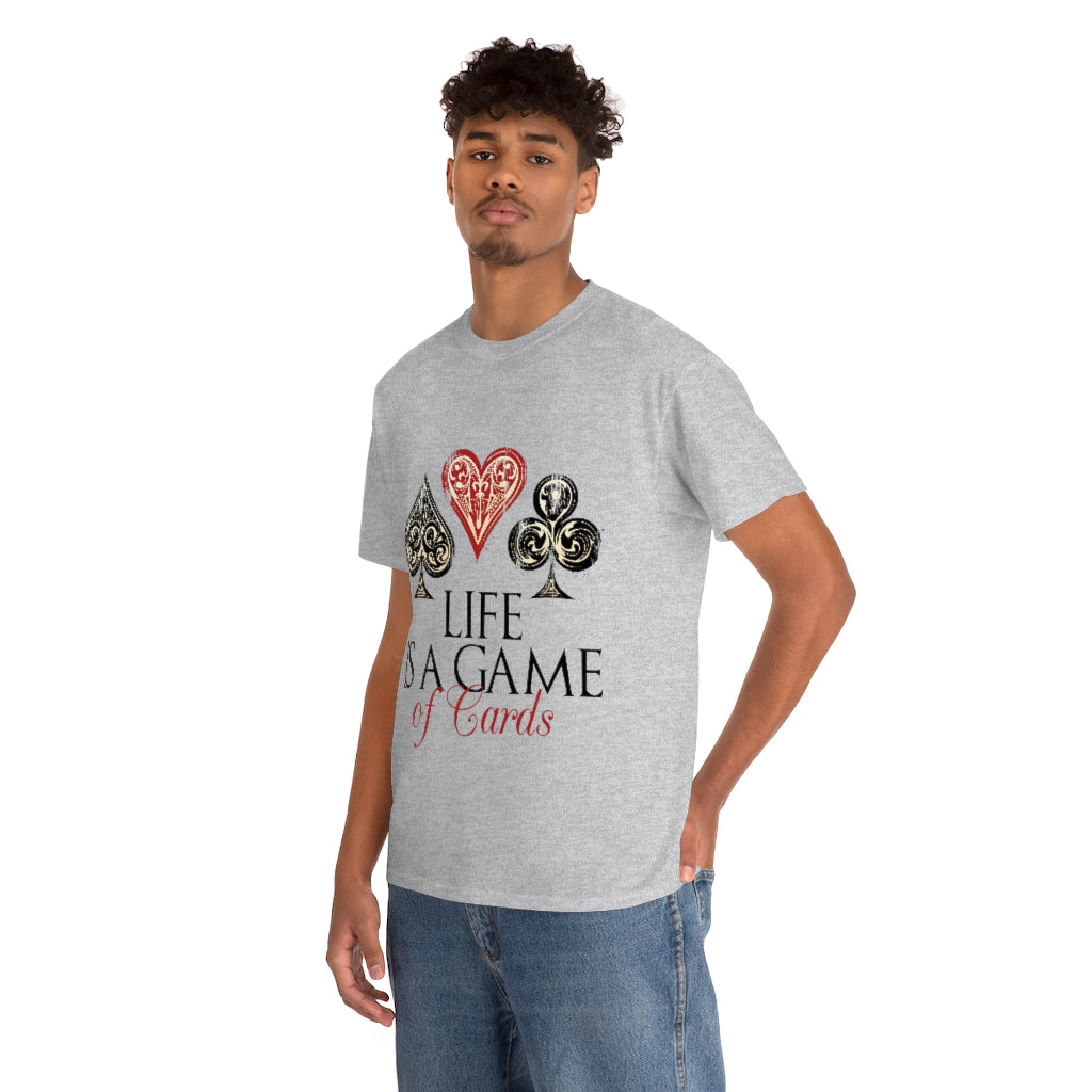 Life Is A Game Of Cards Unisex Heavy Cotton Tee