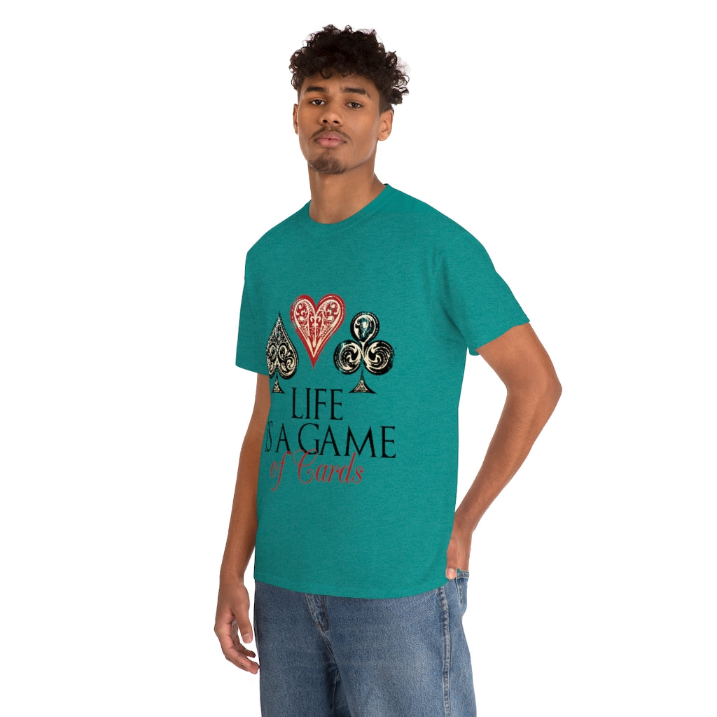 Life Is A Game Of Cards Unisex Heavy Cotton Tee