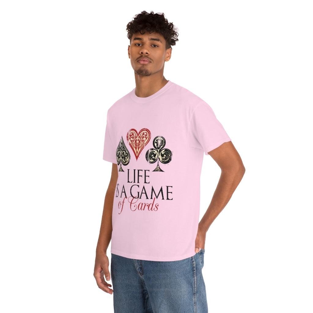 Life Is A Game Of Cards Unisex Heavy Cotton Tee