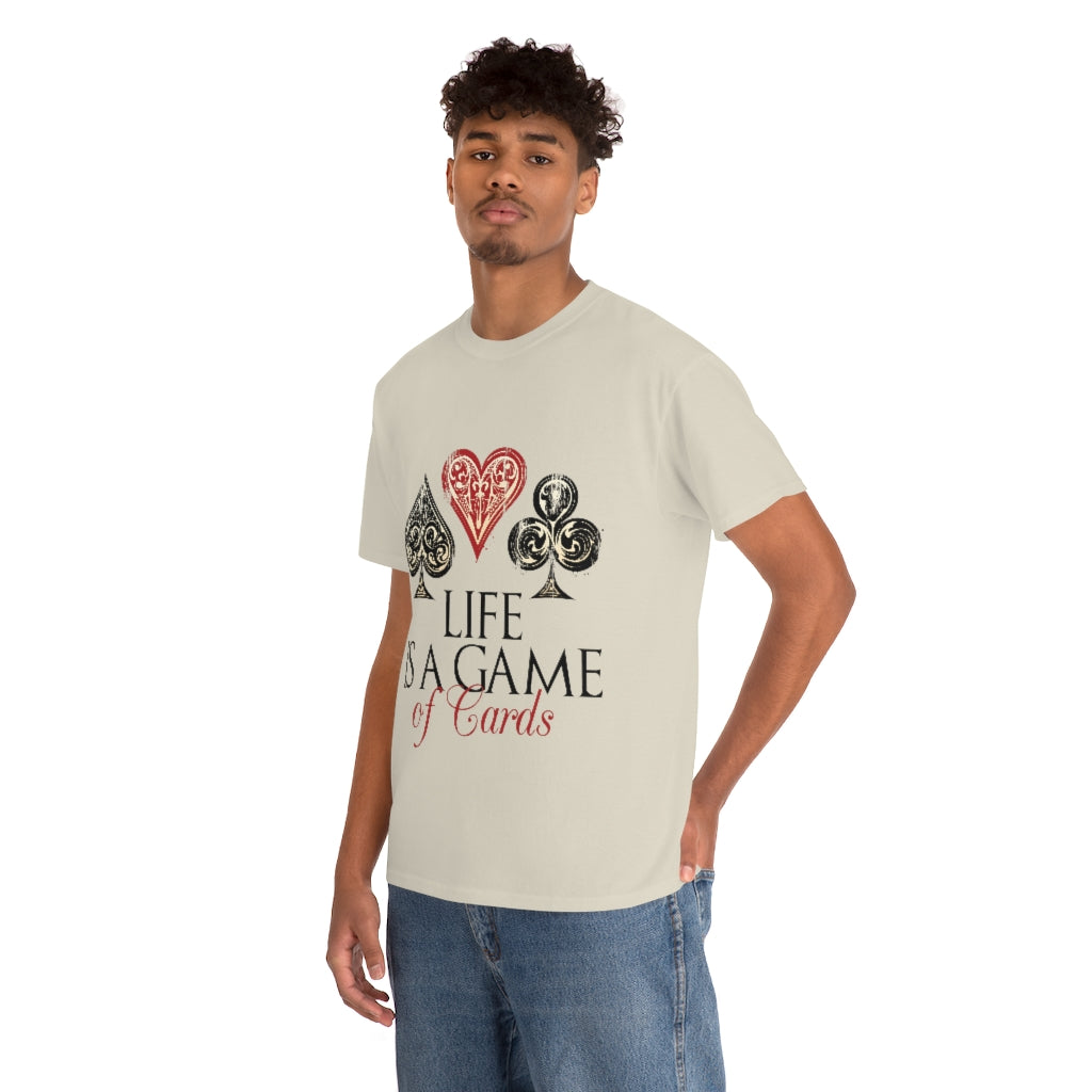 Life Is A Game Of Cards Unisex Heavy Cotton Tee