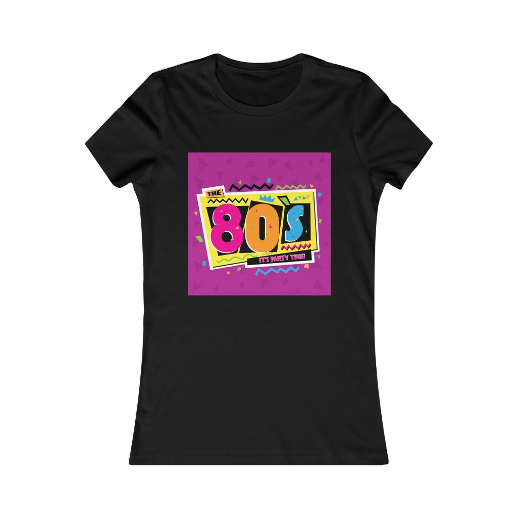 80's Party Time Women's Favorite Tee