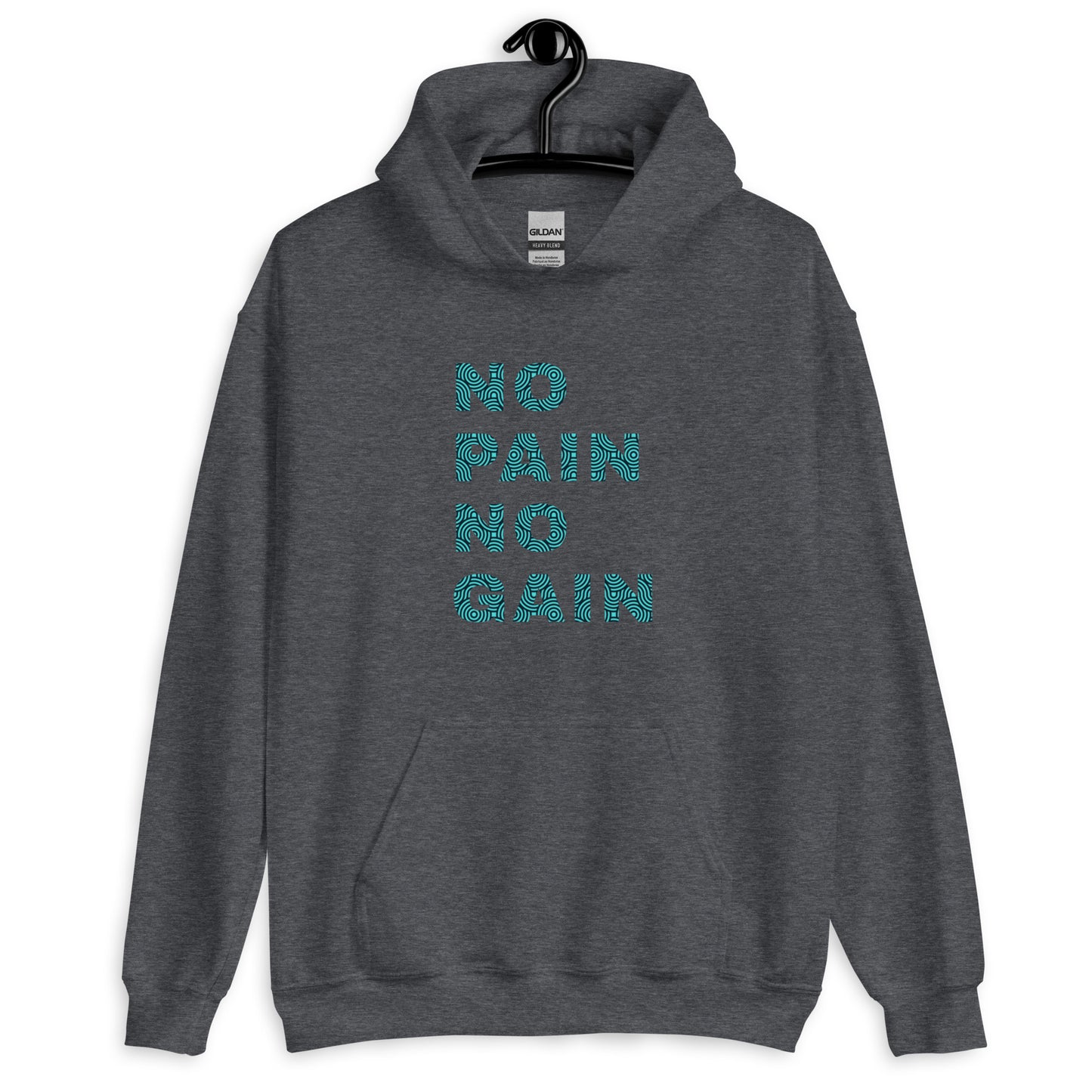 No Pain No Gain Unisex Hoodie