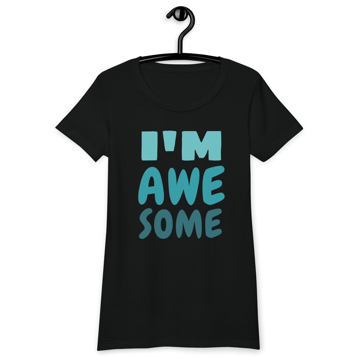 I'm Awesome Women’s fitted t-shirt