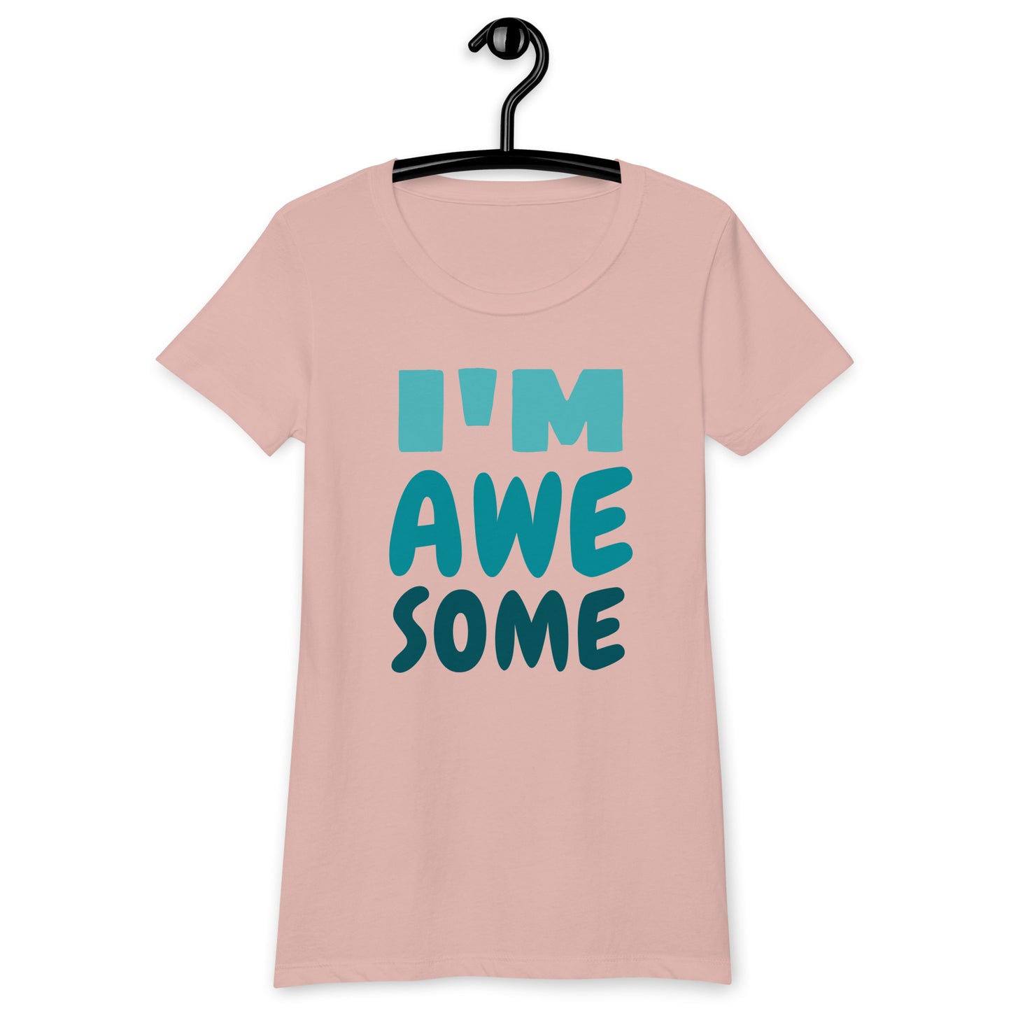 I'm Awesome Women’s fitted t-shirt