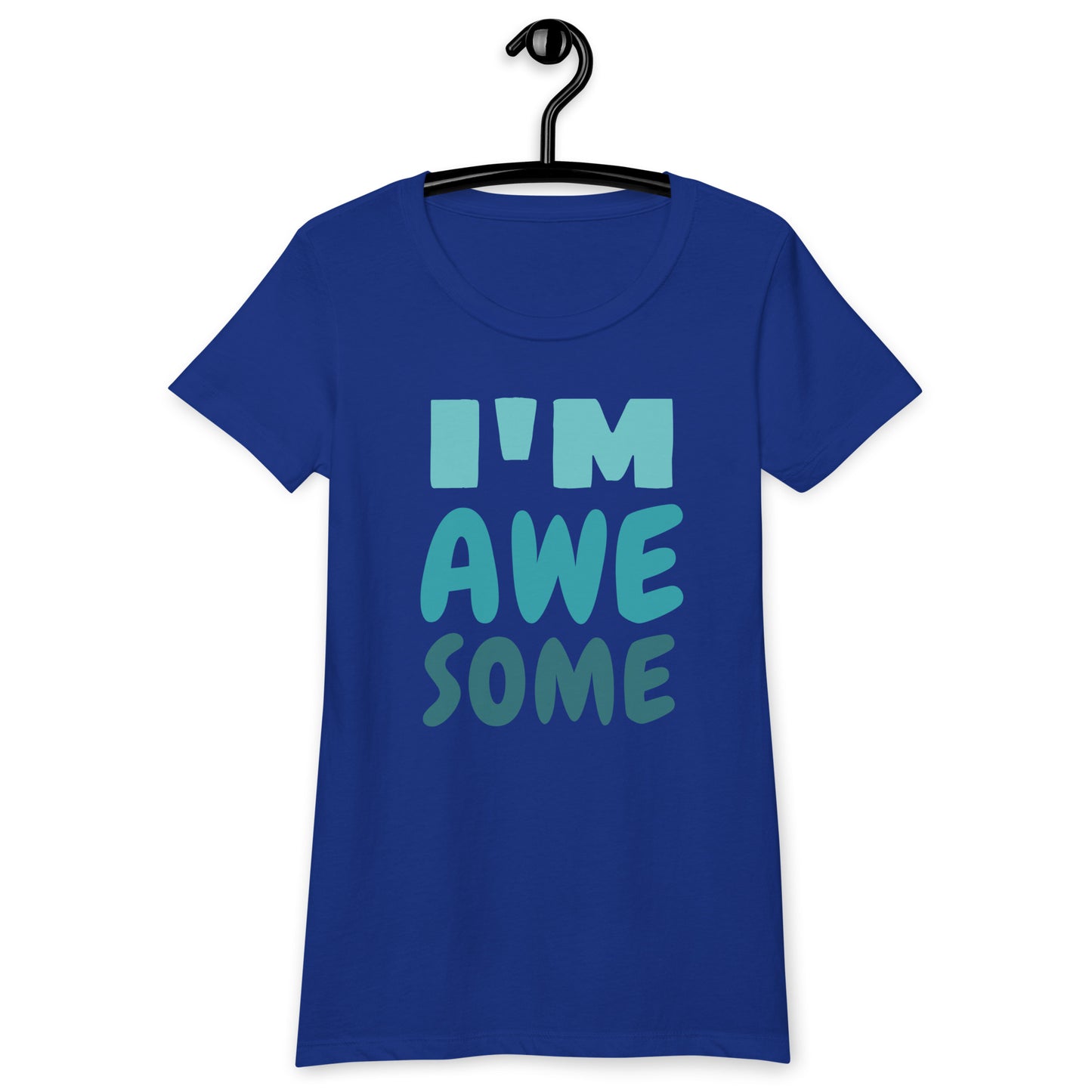 I'm Awesome Women’s fitted t-shirt