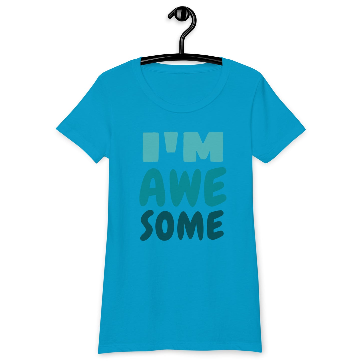 I'm Awesome Women’s fitted t-shirt