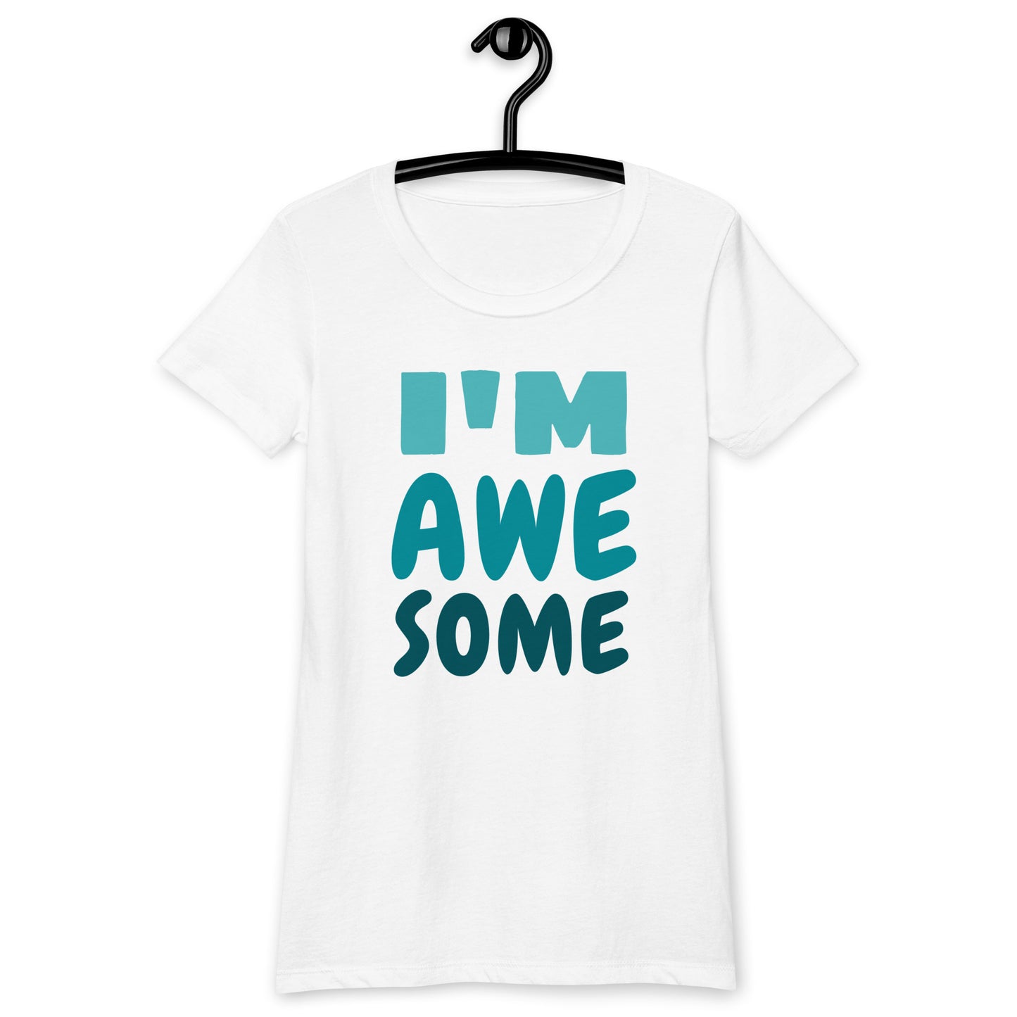 I'm Awesome Women’s fitted t-shirt