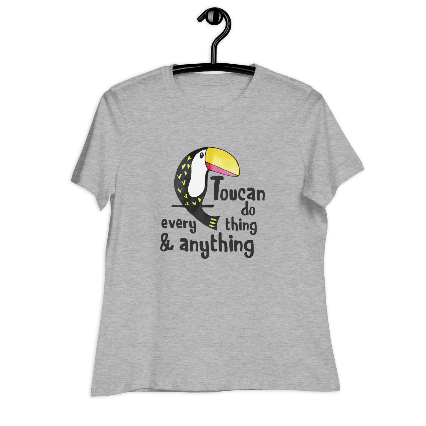 Toucan Do Anything and Everything Women's Relaxed T-Shirt