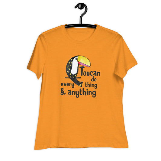 Toucan Do Anything and Everything Women's Relaxed T-Shirt