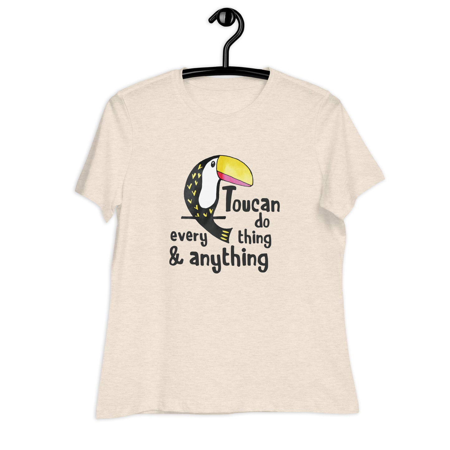 Toucan Do Anything and Everything Women's Relaxed T-Shirt